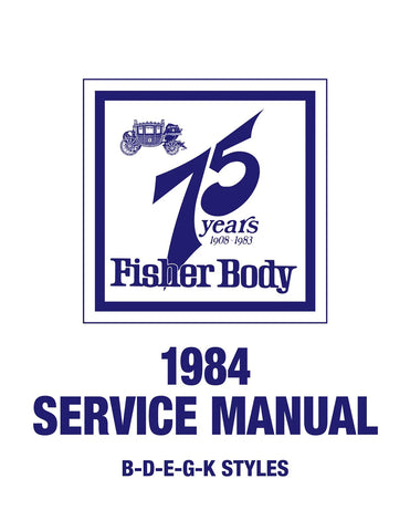 1984 Fisher Body B-D-E-G-K Service Manual