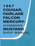 1967 Ford Mustang / Cougar / Falcon / Fairlane Shop Manual